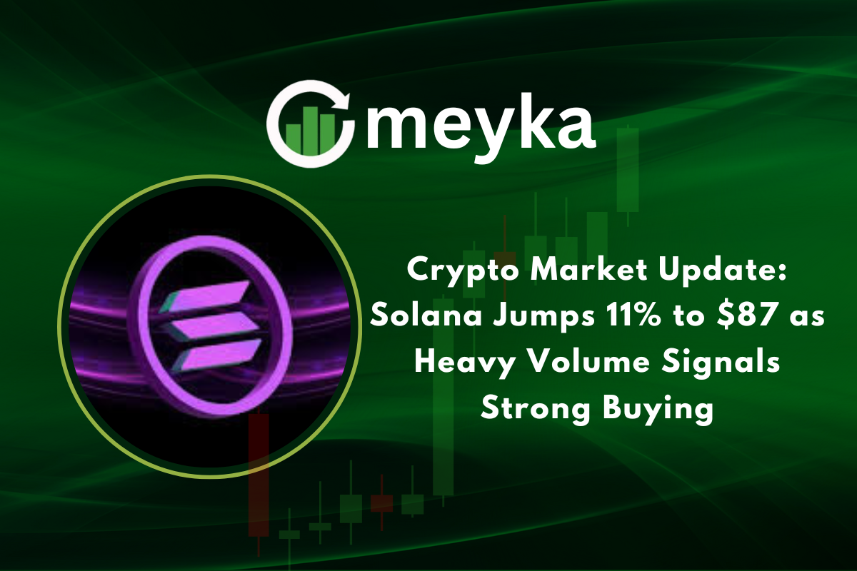 Pembaruan Pasar Kripto: Solana Melonjak 11% ke $87 Seiring Volume Tinggi Menandakan Permintaan Beli yang Kuat
